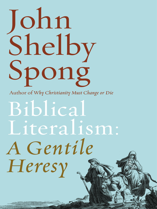 Title details for Biblical Literalism by John Shelby Spong - Available